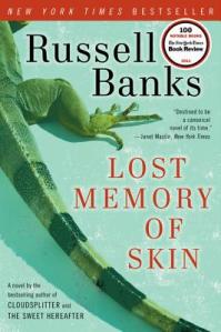 Lost Memory of Skin, by Russell Banks